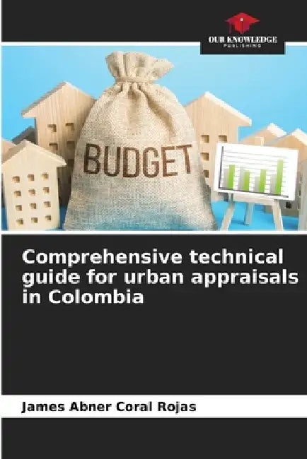 Comprehensive technical guide for urban appraisals in Colombia by James Abner Coral Rojas