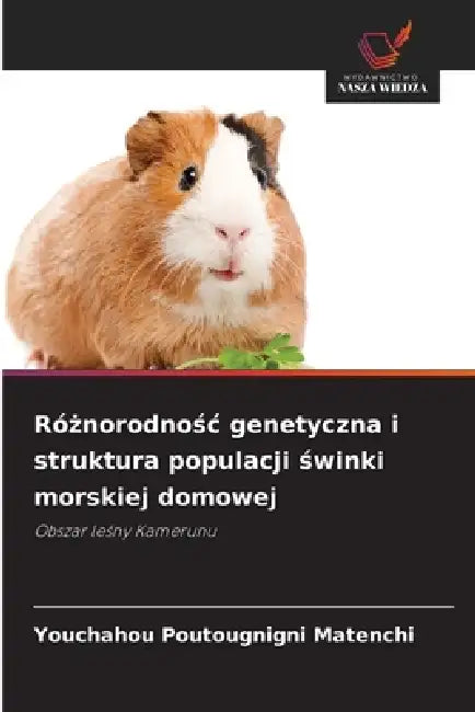 Różnorodnośc genetyczna i struktura populacji świnki morskiej domowej by Youchahou Poutougnigni Matenchi