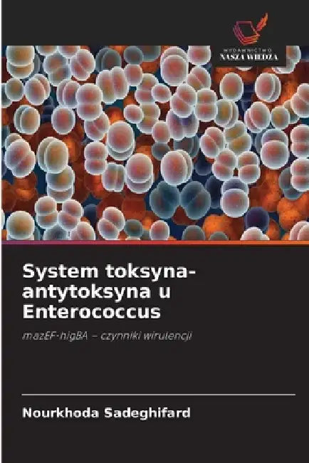 System toksyna-antytoksyna u Enterococcus by Nourkhoda Sadeghifard