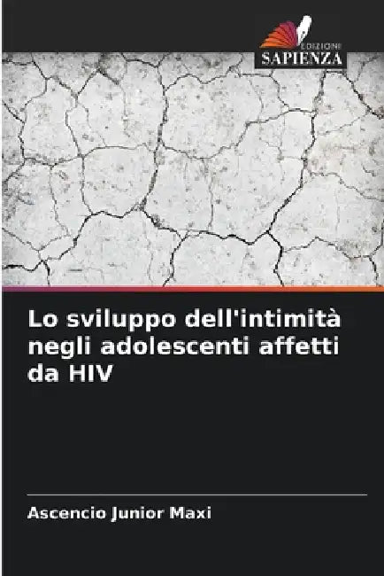 Lo sviluppo dell'intimità negli adolescenti affetti da HIV by Ascencio Junior Maxi