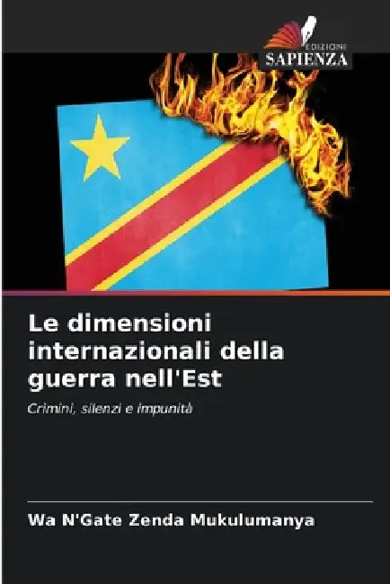 Le dimensioni internazionali della guerra nell'Est by Wa N'Gate Zenda Mukulumanya