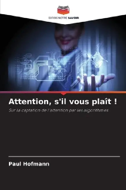 Attention, s'il vous plaît ! by Paul Hofmann