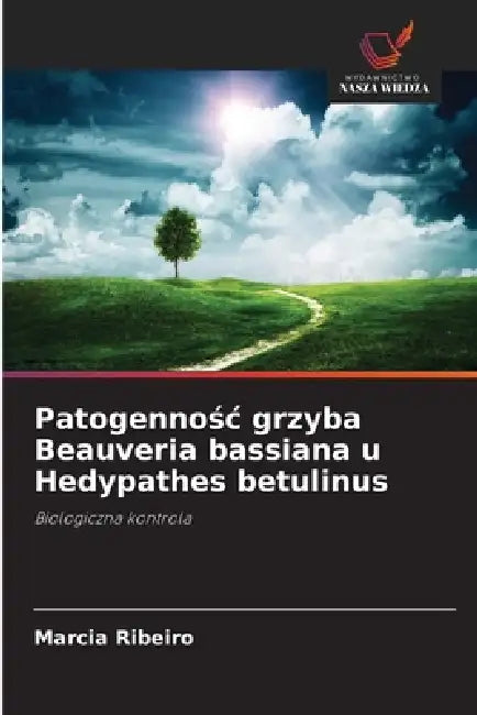 Patogennośc grzyba Beauveria bassiana u Hedypathes betulinus by Marcia Ribeiro