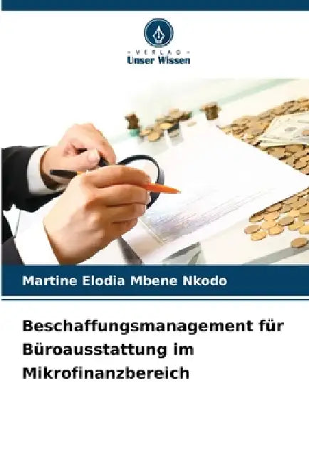 Beschaffungsmanagement für Büroausstattung im Mikrofinanzbereich by Martine Elodia Mbene Nkodo
