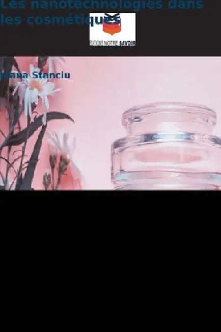 Les nanotechnologies dans les cosmétiques by Ioana Stanciu