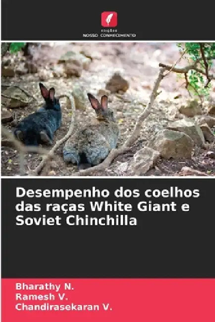 Desempenho dos coelhos das raças White Giant e Soviet Chinchilla by Bharathy N, Ramesh V, Chandirasekaran V
