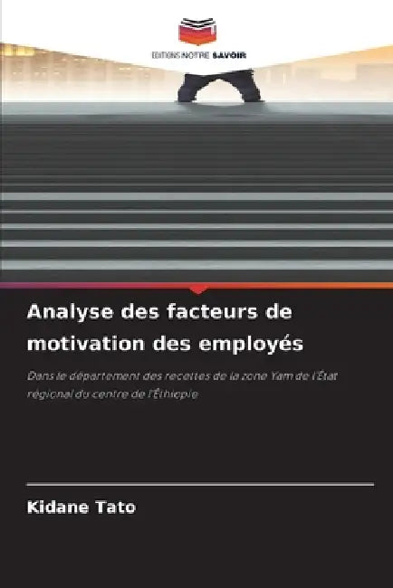 Analyse des facteurs de motivation des employés by Kidane Tato