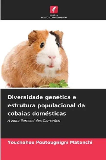 Diversidade genética e estrutura populacional da cobaias domésticas by Youchahou Poutougnigni Matenchi
