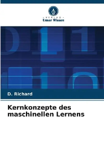 Kernkonzepte des maschinellen Lernens by D. Richard