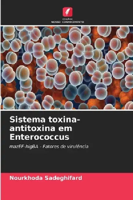 Sistema toxina-antitoxina em Enterococcus by Nourkhoda Sadeghifard