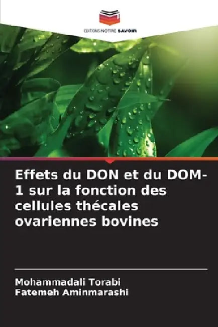 Effets du DON et du DOM-1 sur la fonction des cellules thécales ovariennes bovines by Mohammadali Torabi, Fatemeh Aminmarashi
