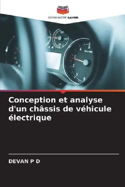 Conception et analyse d'un châssis de véhicule électrique by Devan P. D.