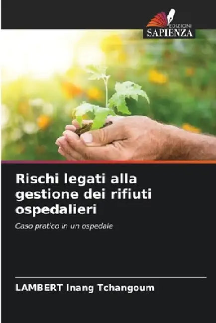 Rischi legati alla gestione dei rifiuti ospedalieri by Lambert Inang Tchangoum