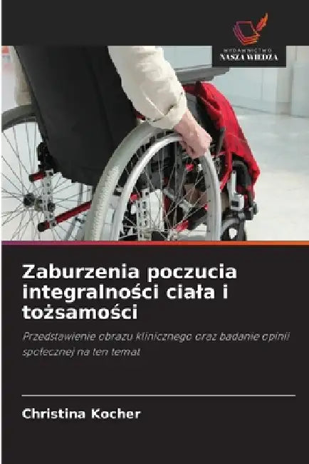 Zaburzenia poczucia integralności ciala i tożsamości by Christina Kocher