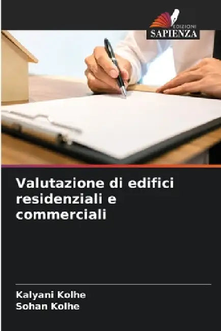 Valutazione di edifici residenziali e commerciali by Kalyani Kolhe, Sohan Kolhe