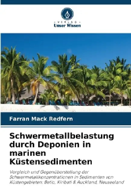 Schwermetallbelastung durch Deponien in marinen Küstensedimenten by Farran Mack Redfern