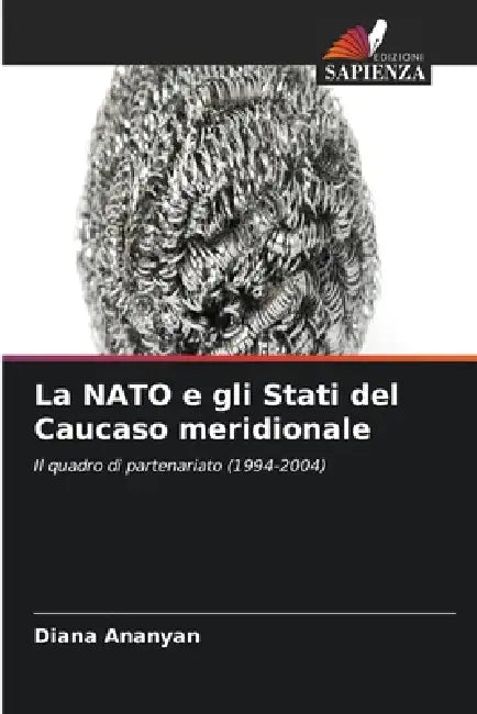 La NATO e gli Stati del Caucaso meridionale by Diana Ananyan
