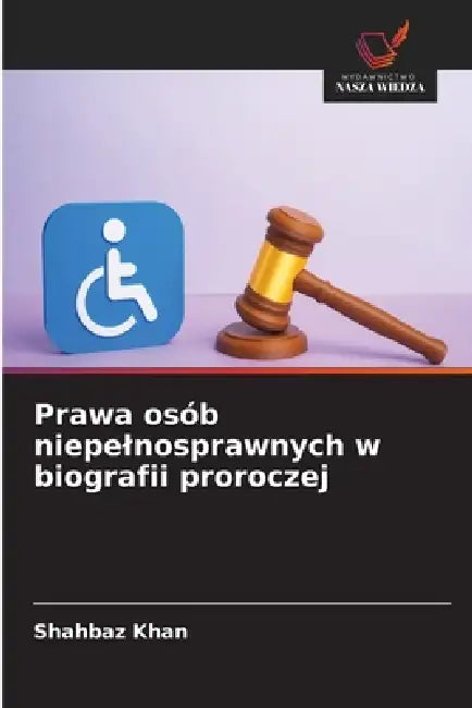 Prawa osób niepelnosprawnych w biografii proroczej by Shahbaz Khan