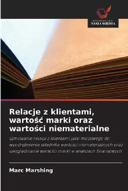 Relacje z klientami, wartośc marki oraz wartości niematerialne by Marc Marshing