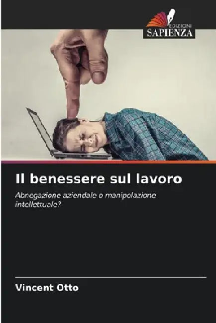 Il benessere sul lavoro by Vincent Otto