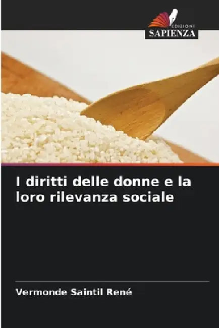 I diritti delle donne e la loro rilevanza sociale by Vermonde Saintil René