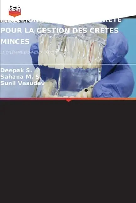 Greffe d'Onlay Ou Technique de Fractionnement de la Crête Pour La Gestion Des Crêtes Minces by Deepak S, Sahana M. S., Sunil Vasudev