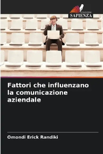 Fattori che influenzano la comunicazione aziendale by Omondi Erick Randiki