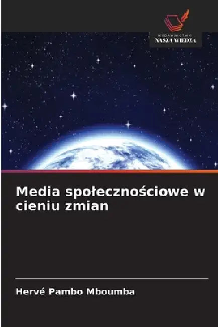Media spolecznościowe w cieniu zmian by Hervé Pambo Mboumba