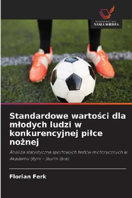 Standardowe wartości dla mlodych ludzi w konkurencyjnej pilce nożnej by Florian Ferk