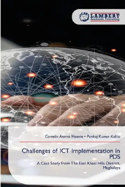 Challenges of ICT Implementation in PDS by Cornelia Aroma Mawrie, Pankaj Kumar Kalita
