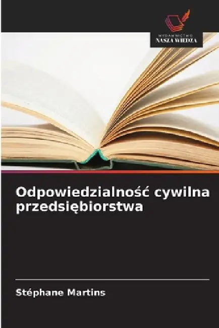Odpowiedzialnośc cywilna przedsiębiorstwa by Stéphane Martins