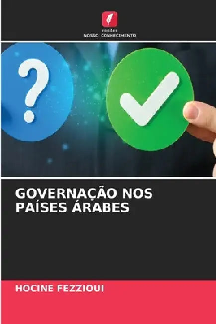 Governação Nos Países Árabes by Hocine Fezzioui