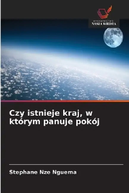 Czy istnieje kraj, w którym panuje pokój by Stephane Nze Nguema