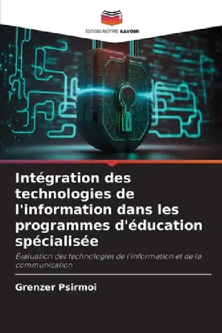 Intégration des technologies de l'information dans les programmes d'éducation spécialisée by Grenzer Psirmoi
