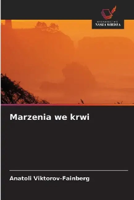 Marzenia we krwi by Anatoli Viktorov-Fainberg