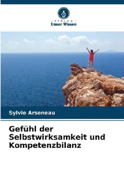 Gefühl der Selbstwirksamkeit und Kompetenzbilanz by Sylvie Arseneau