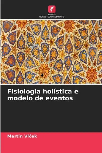 Fisiologia holística e modelo de eventos by Martin Vlcek