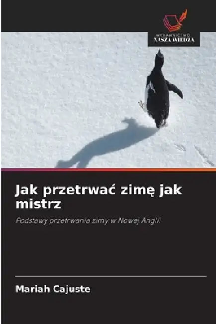 Jak przetrwac zimę jak mistrz by Mariah Cajuste