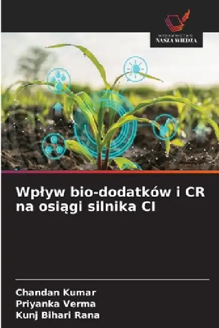Wplyw bio-dodatków i CR na osiągi silnika CI by Chandan Kumar, Priyanka Verma, Kunj Bihari Rana