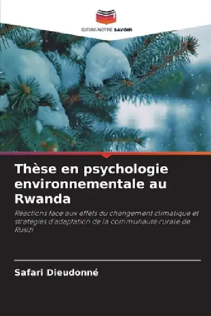Thèse en psychologie environnementale au Rwanda by Safari Dieudonné