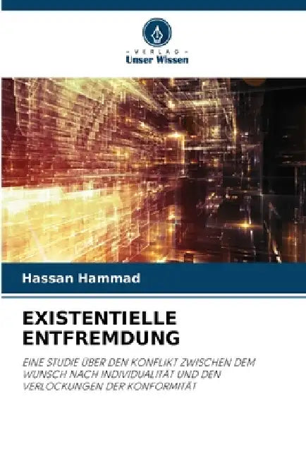 Existentielle Entfremdung by Hassan Hammad