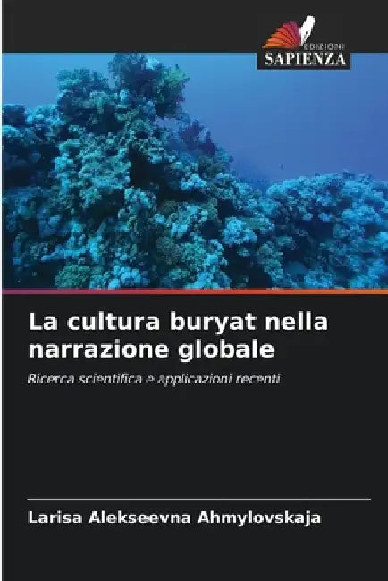 La cultura buryat nella narrazione globale by Larisa Alekseevna Ahmylovskaja