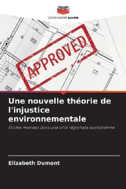 Une nouvelle théorie de l'injustice environnementale by Elizabeth Dumont