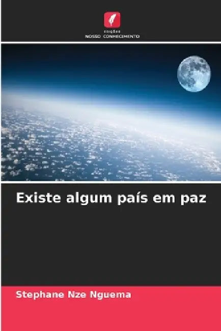 Existe algum país em paz by Stephane Nze Nguema