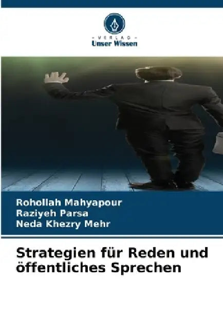 Strategien für Reden und öffentliches Sprechen by Rohollah Mahyapour, Raziyeh Parsa, Neda Khezry Mehr