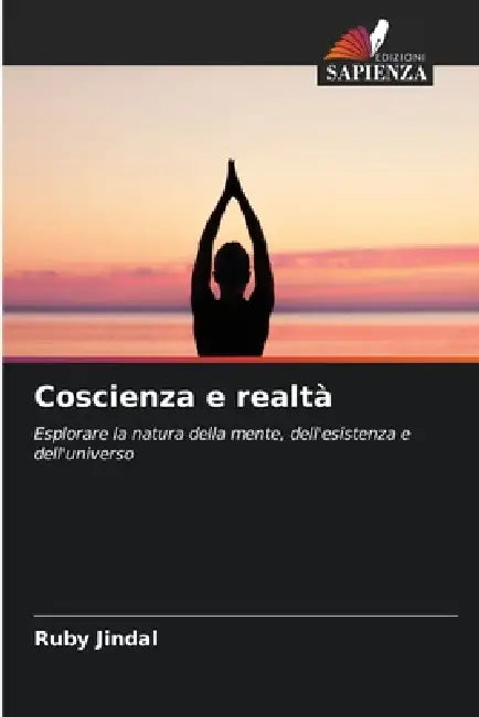 Coscienza e realtà by Ruby Jindal