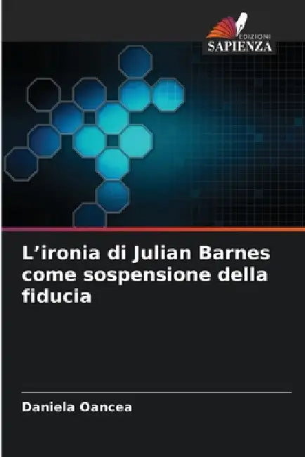 L'ironia di Julian Barnes come sospensione della fiducia by Daniela Oancea