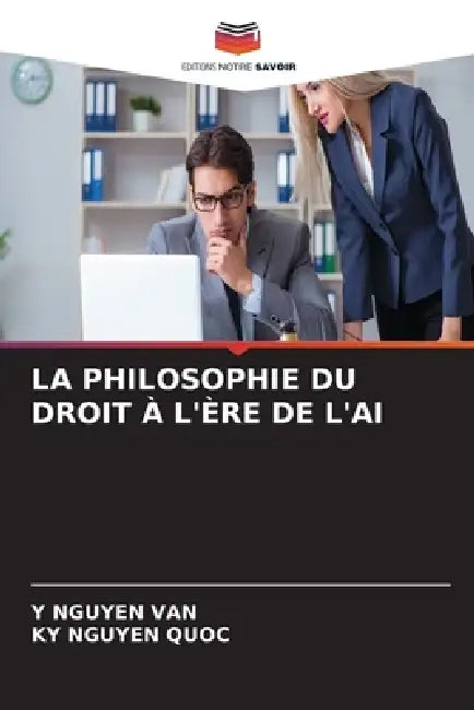 La Philosophie Du Droit À l'Ère de l'Ai by Y. Nguyen Van, Ky Nguyen Quoc