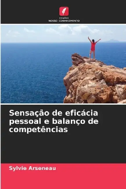 Sensação de eficácia pessoal e balanço de competências by Sylvie Arseneau