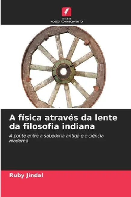 A física através da lente da filosofia indiana by Ruby Jindal